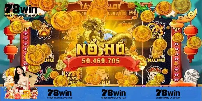Khái quát app nổ hũ online 78win
