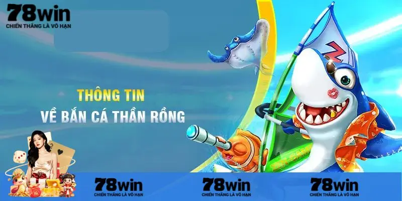 Khám phá tựa game bắn cá thần rồng là gì?