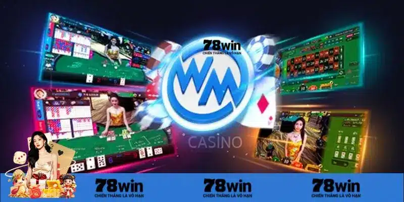 Tổng hợp những trò chơi hot nhất tại WM casino